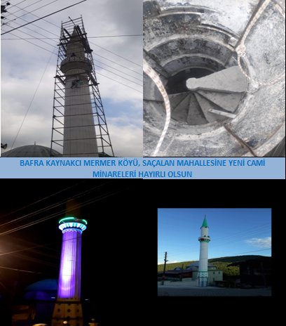 KAYNAKÇI MERMER KÖYÜ, SAÇALAN MAHALLESİNİN CAMİ MİNARESİ HAYIRLI OLSUN.